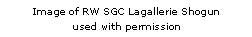 Text Box: Image of RW SGC Lagallerie Shogun
used with permission